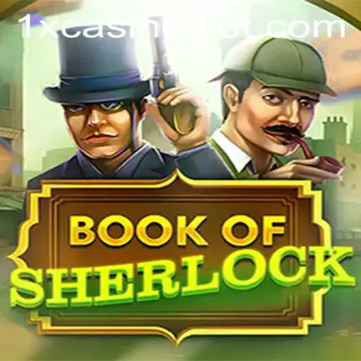 Exploring the Enigmatic World of BookOfSherlock at 1xcasino